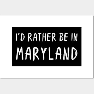 Funny 'I'D RATHER BE IN MARYLAND' white scribbled scratchy handwritten text Posters and Art